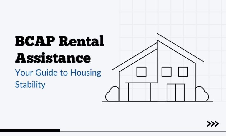 Breaking Down BCAP Rental Assistance: Your Guide to Housing Stability