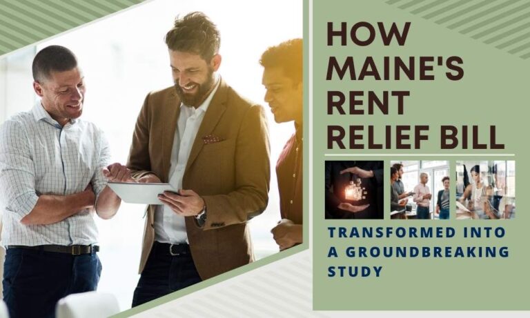 The Surprising Twist: How Maine’s Rent Relief Bill Transformed Into A Groundbreaking Study