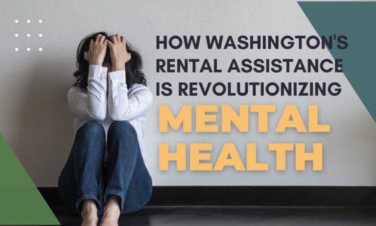 How Washington’s Rental Assistance Is Revolutionizing Mental Health Support